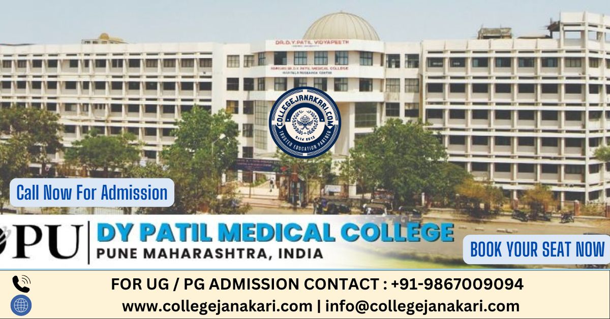 Dr DY Patil Medical College Pune : Admission 2025-26, Fees Structure, Course offered, Seat Matrix, Cut-off, Counselling